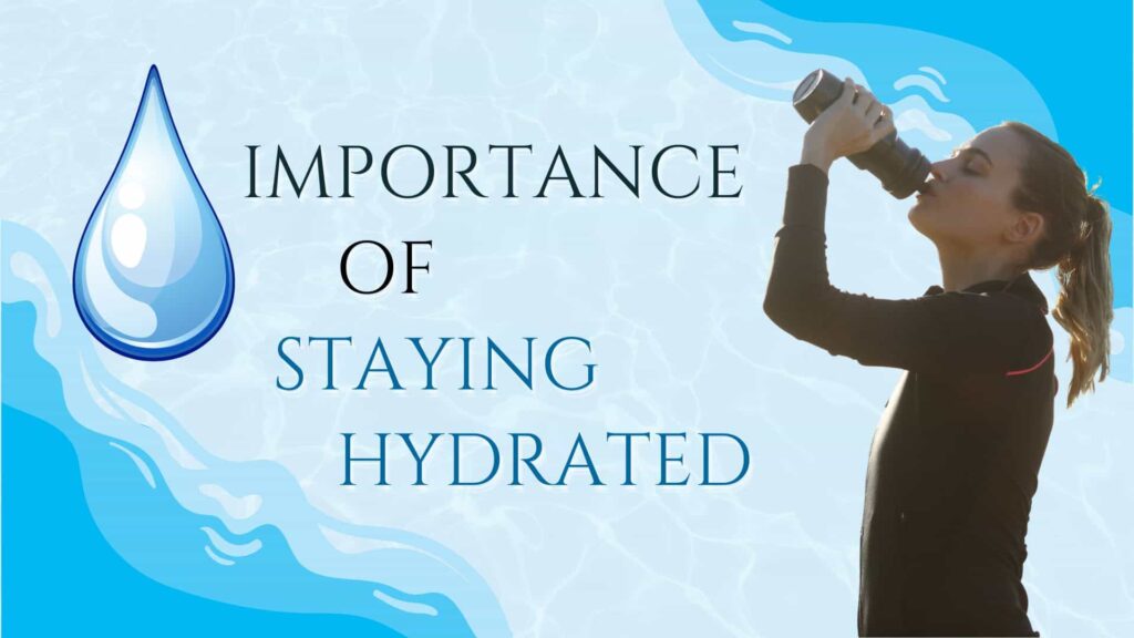 The Importance of Hydration: Benefits and Tips for Staying Properly Hydrated